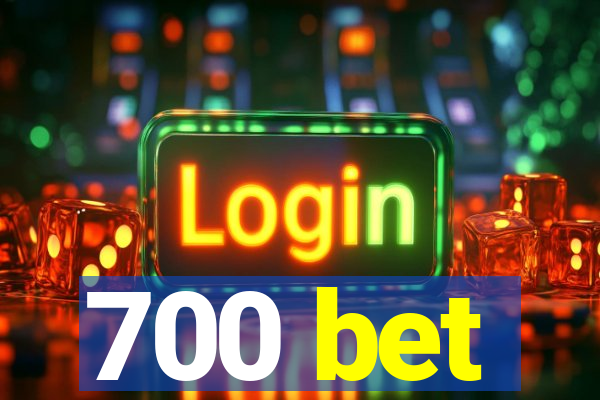 700 bet